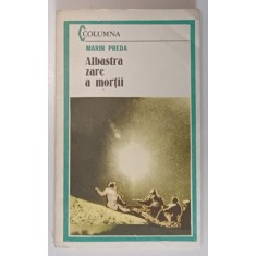 ALBASTRA ZARE A MORTII de MARIN PREDA , 1983