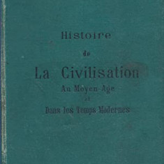 Histoire de la civilisation (Moyen Age et temps modernes) / Ch. Seignobos