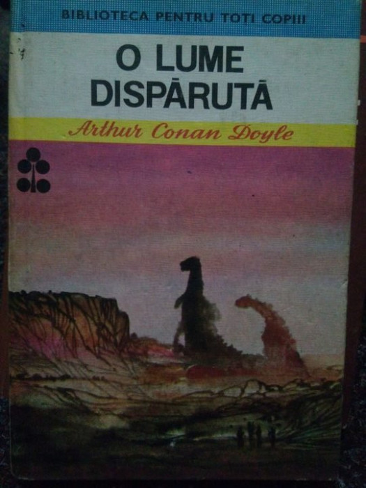 Arthur Conan Doyle - O lume disparuta (editia 1985)