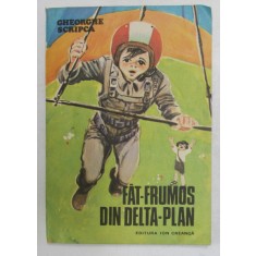 FAT - FRUMOS DIN DELTA - PLAN de GHEORGHE SCRIPCA , desene de PUIU MANU , 1986