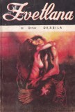 Octav Dessila - Zvetlana, Roman, 1991, Brosata, 193 pagini, 13x20 cm, Limba Romana