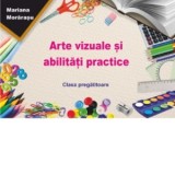 Arte vizuale si abilitati practice pentru clasa pregatitoare