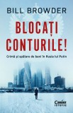 Cumpara ieftin Blocati Conturile! Crima si Spalare De Bani In Rusia Lui Putin, Bill Browder - Editura Corint