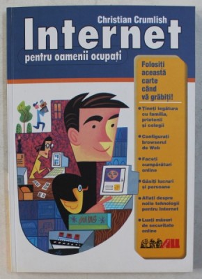 INTERNET PENTRU OAMENII OCUPATI de CHRISTIAN CRUMLISH , 2002 foto