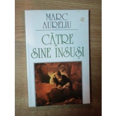 CATRE SINE INSUSI de MARC AURELIU , 1999