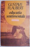 Educatia sentimentala - Gustave Flaubert - Roman clasic