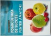 Pomicultura de succes pentru amatori - Gh. Stanciu (Carte Gradinarit, 2008)