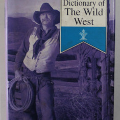 DICTIONARY OF THE WILD WEST , 1997