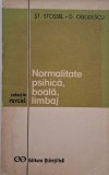 Normalitate psihica, boala, limbaj - St. Stossel, D. Ogodescu (putin uzata)