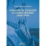 Companii de navigatie la gurile Dunarii (1830&ndash;1939) - Ionel Constantin Mitea
