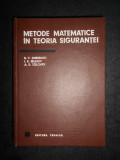 B. V. Gnedenko, A. D. Soloviev - Metode matematice in teoria sigurantei