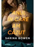 Cumpara ieftin Anul in care am cazut/Sarina Bowen