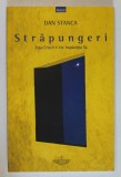 STRAPUNGERI , MICRO - ROMANE : ZIUA CRUCII / VIE IMPARATIA TA , 2022