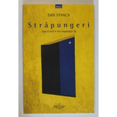 STRAPUNGERI , MICRO - ROMANE : ZIUA CRUCII / VIE IMPARATIA TA , 2022