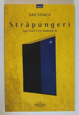 STRAPUNGERI , MICRO - ROMANE : ZIUA CRUCII / VIE IMPARATIA TA , 2022 foto