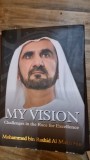 My Vision. Challenges in the race for excellence - Mohammed Bin Rashid Al Maktoum
