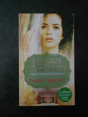 BARBARA CARTLAND - TRIUMFUL DRAGOSTEI foto