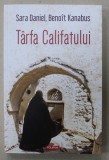 TARFA CALIFATULUI de SARA DANIEL si BENOIT KANABUS , 2021