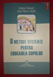 Helene Renaud, Jean Pierre Gagne&nbsp;-&nbsp;8 metode eficiente pentru educarea copiilor