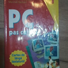 PC pas cu pas - Emanuela Cerchez, Marinel Serban