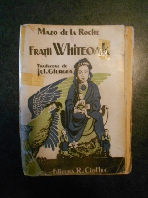 MAZO DE LA ROCHE - FRATII WHITEOAK (editie veche) foto