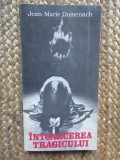 Jean-Marie Domenach - Intoarcerea tragicului