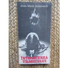 Jean-Marie Domenach - Intoarcerea tragicului