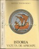 Istoria Vazuta De Aproape - Razvan Theodorescu, Editura Sport-Turism, 1980, Carte Istorie, Bucuresti