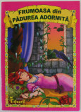 FRUMOASA DIN PADUREA ADORMITA , adaptare dupa FRATII GRIMM , ilustratii de PATRYCJA STANCZYC , 2008