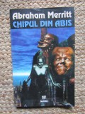 Chipul Din Abis - Abraham Merritt