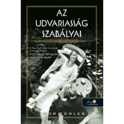 Az udvariass&amp;aacute;g szab&amp;aacute;lyai - Amor Towles foto