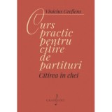 Curs practic pentru citire de partituri. Citirea in chei - Vinicius Grefiens