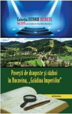 Povesti de dragoste si razboi in Bucovina, Gradina Imperiilor | Dan-Silviu Boerescu