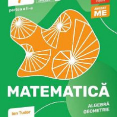 Matematica - Clasa 7 Partea 1 - Initiere - Ion Tudor