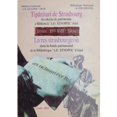 Tiparituri de Strasbourg in colectia de patrimoniu a Bibliotecii &quot;A.D. Xenopol&quot; Arad