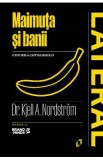 Maimuta si banii - Kjell Nordstrom