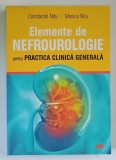 ELEMENTE DE NEFROUROLOGIE PENTRU PRACTICA CLINICA GENERALA de CONSTANTIN NITU si MONICA NITU , 2023