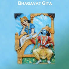 The Yoga of the Bhagavat Gita