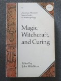 John Middleton (ed.) - Magic, Witchcraft, and Curing