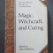 John Middleton (ed.) - Magic, Witchcraft, and Curing