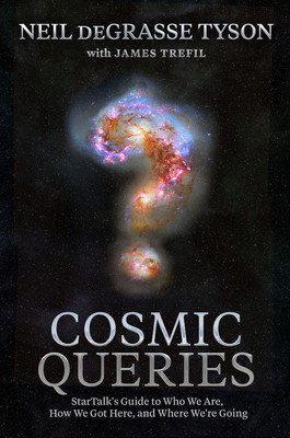 Cosmic Queries: Startalk&amp;#039;s Guide to Who We Are, How We Got Here, and Where We&amp;#039;re Going foto