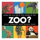 What Do You Do If You Work at the Zoo?