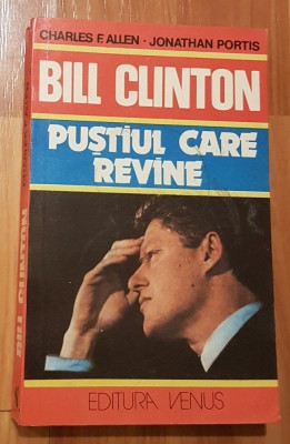 Bill Clinton - Pustiul care revine de Charles F. Allen foto