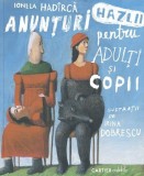Anunțuri hazlii pentru adulți și copii - Hardcover - Ionela Had&acirc;rcă - Cartier
