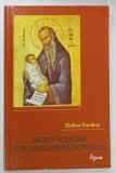 SMERITA INCERCARE INTRU DESAVARSIREA INCEPUTULUI de STELIAN GOMBOS , 2008