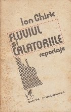 Fluviul si Calatoriile - Reportaje foto