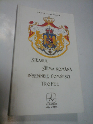 STEAGUL - STEMA ROMANA - INSEMNELE DOMNESCI - TROFEELE - P. V. NASTUREL - editie anastatica foto