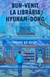 Cumpara ieftin Bun-venit la libraria Hyunam-Dong - 2022 - Hwang Bo-Reum (AR378)