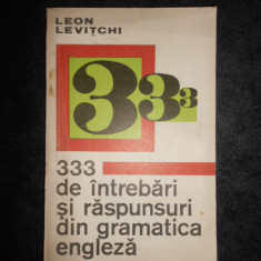 Leon Levitchi - 333 de intrebari si raspunsuri din gramatica engleza