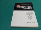 ROM&Acirc;NITATE CONTINUITATE UNITATE * ANTONIE PLĂMĂDEALĂ / 1988 / 21